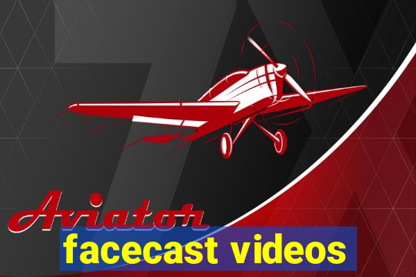 facecast videos